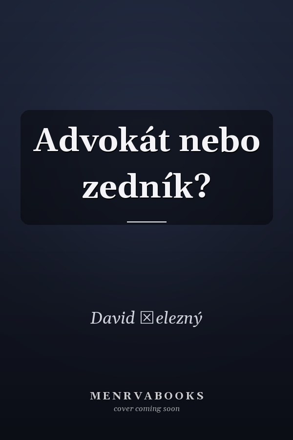 Advokát nebo zedník?