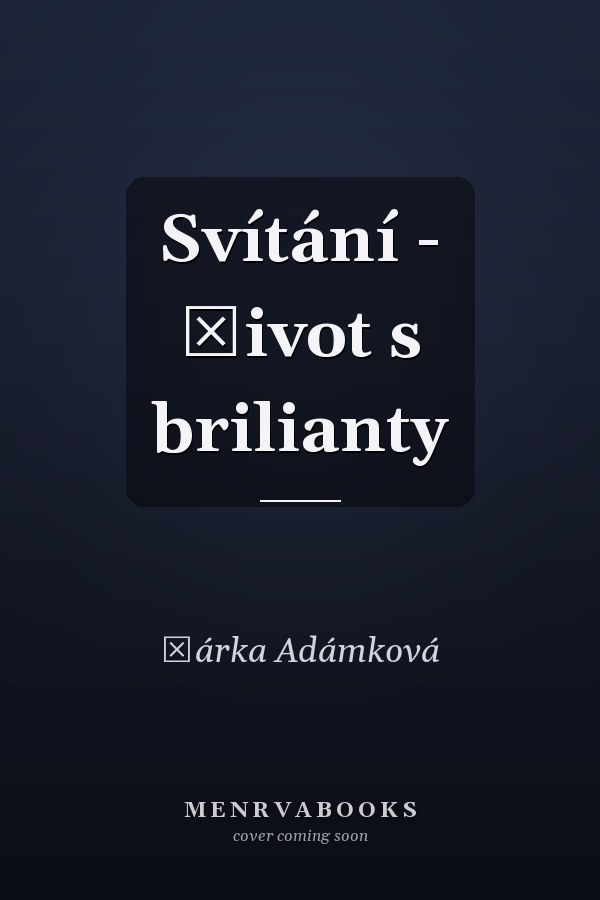 Svítání - život s brilianty