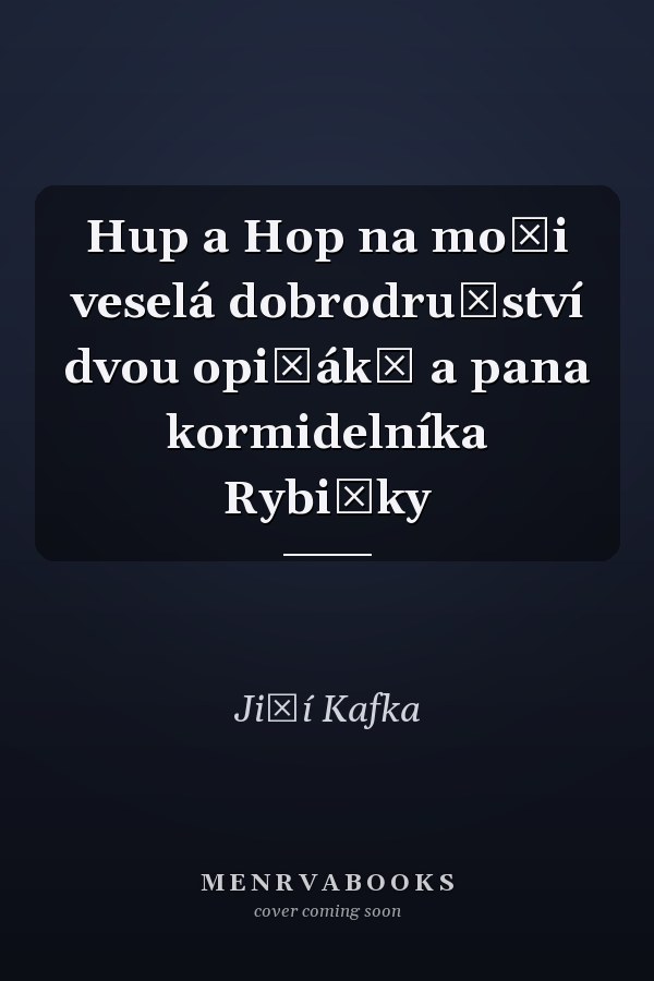 Hup a Hop na moři veselá dobrodružství dvou opičáků a pana kormidelníka Rybičky