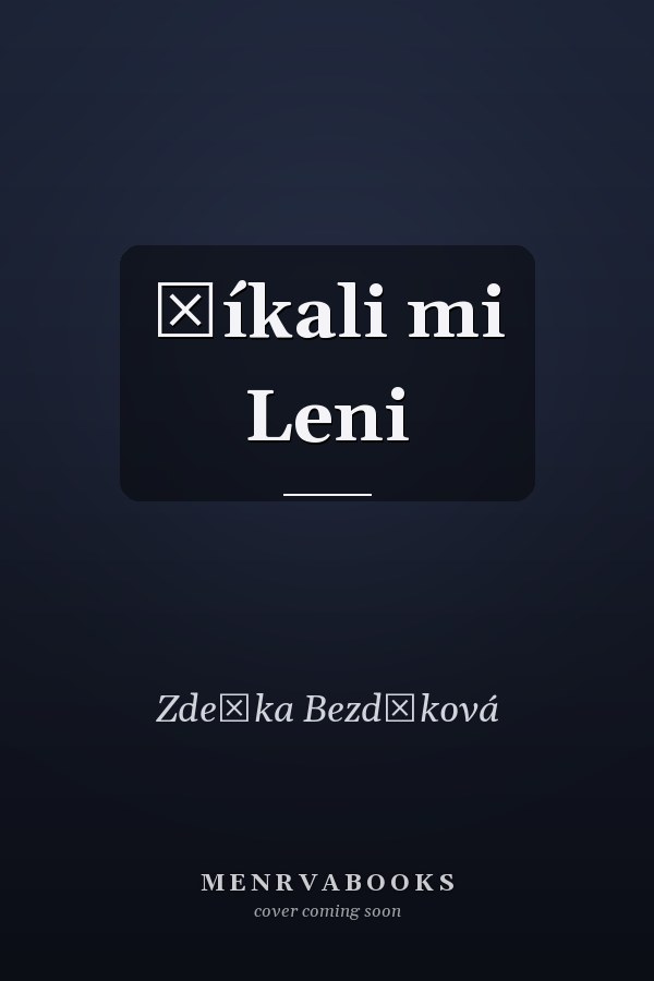 Říkali mi Leni