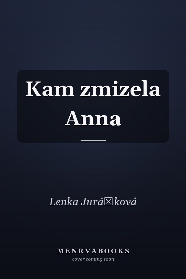 Kam zmizela Anna