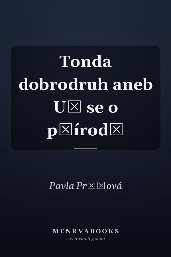 Tonda dobrodruh aneb Uč se o přírodě