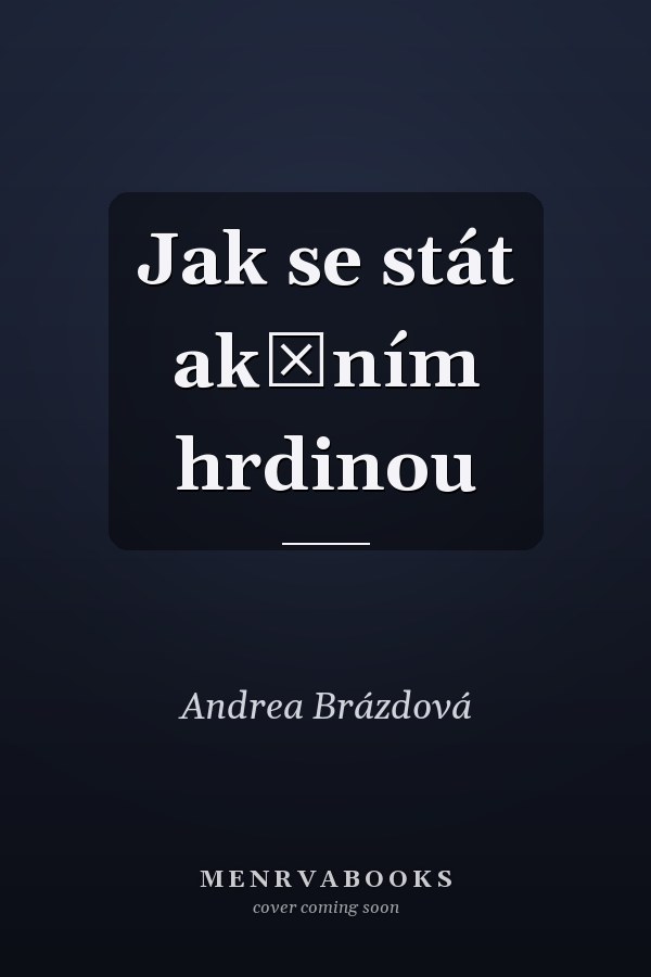 Jak se stát akčním hrdinou