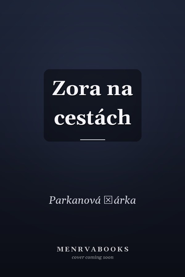 Zora na cestách
