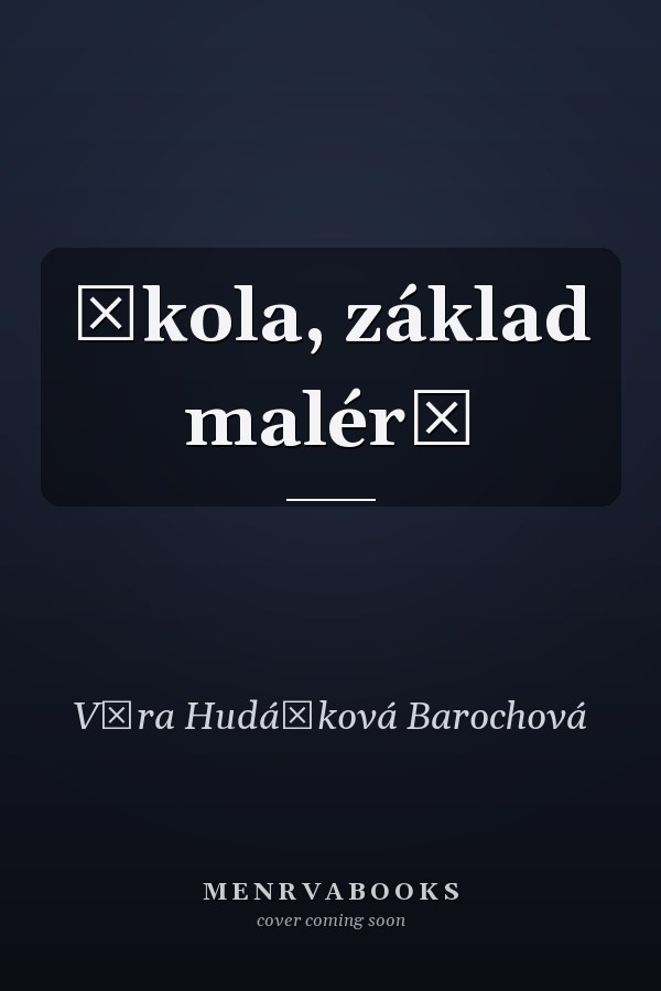Škola, základ malérů