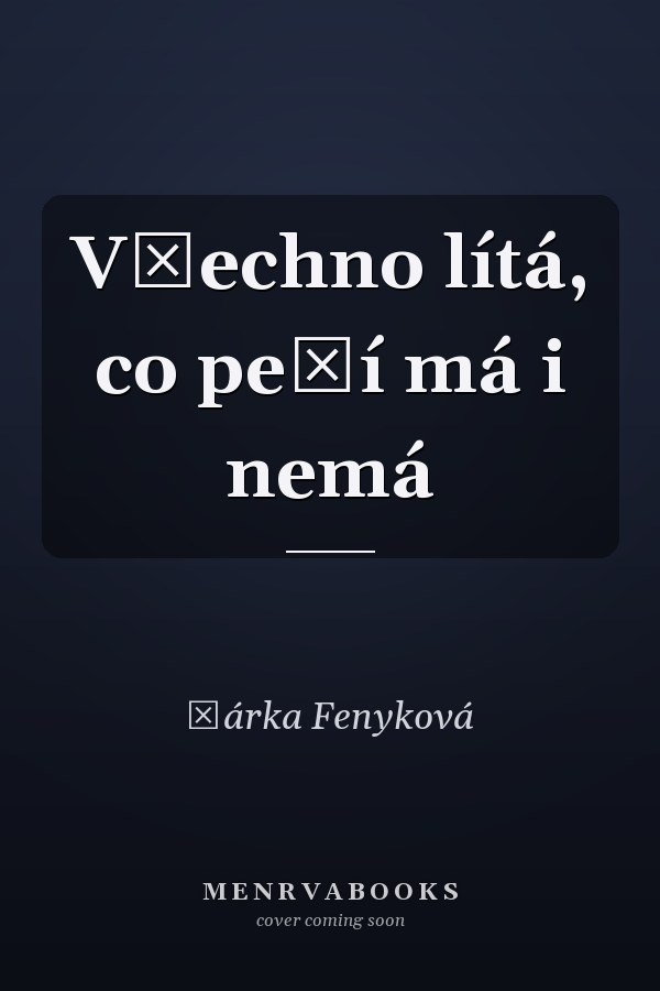 Všechno lítá, co peří má i nemá