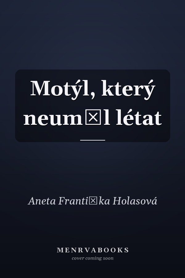 Motýl, který neuměl létat