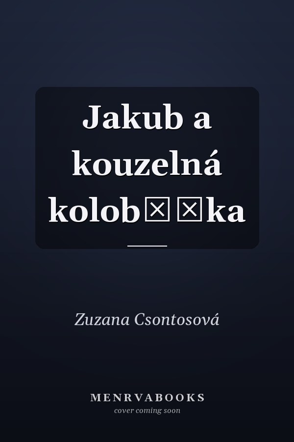 Jakub a kouzelná koloběžka
