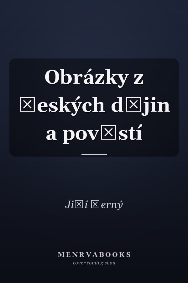Obrázky z českých dějin a pověstí
