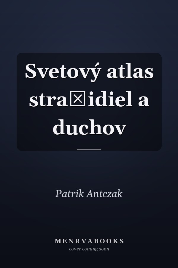 Svetový atlas strašidiel a duchov