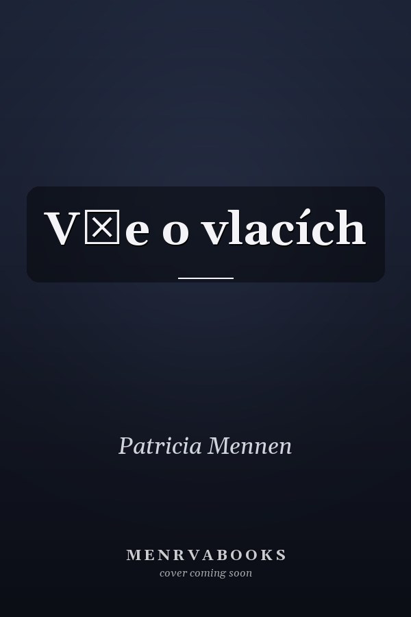 Vše o vlacích