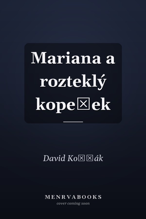 Mariana a rozteklý kopeček
