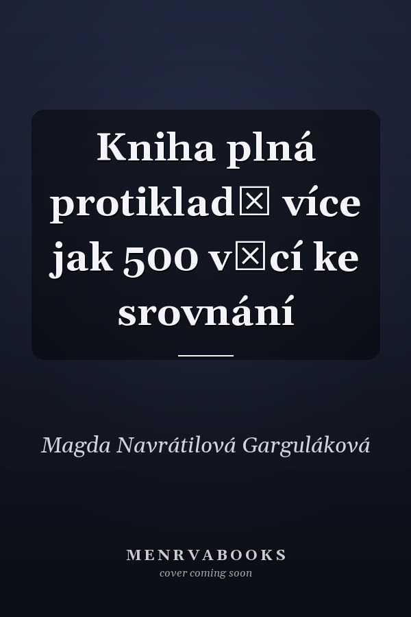 Kniha plná protikladů více jak 500 věcí ke srovnání