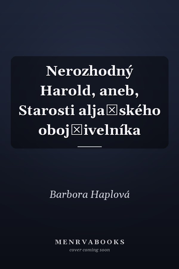 Nerozhodný Harold, aneb, Starosti aljašského obojživelníka