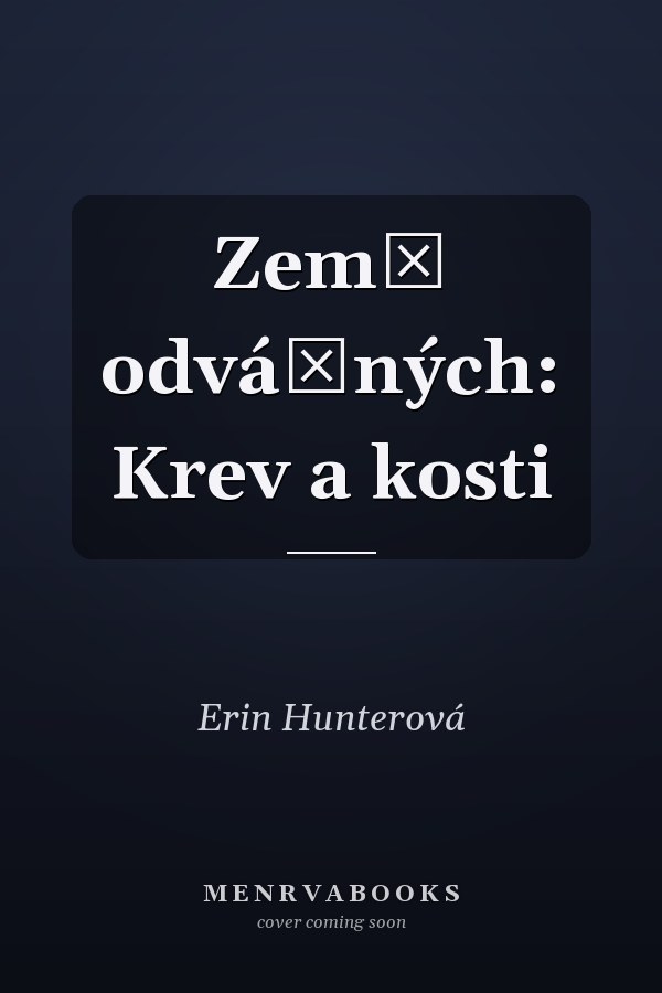Země odvážných: Krev a kosti