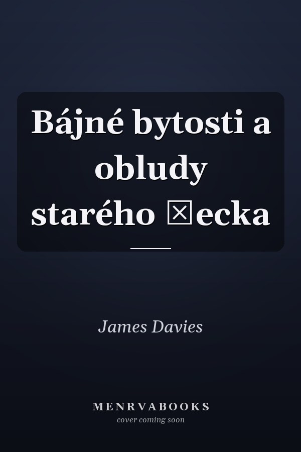 Bájné bytosti a obludy starého Řecka