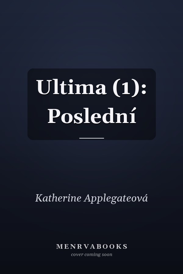 Ultima (1): Poslední