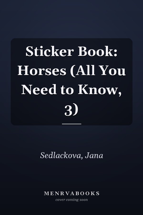 Sticker Book: Horses (All You Need to Know, 3)