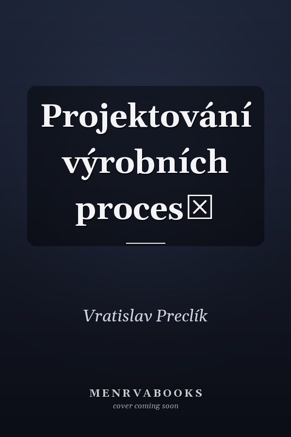 Projektování výrobních procesů