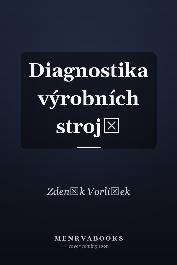 Diagnostika výrobních strojů