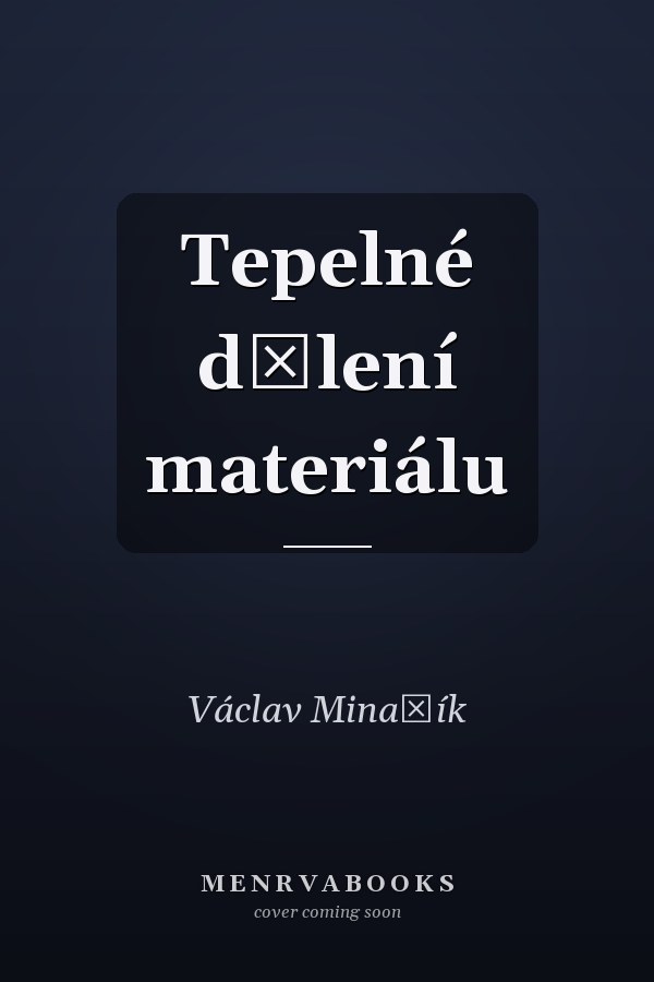 Tepelné dělení materiálu