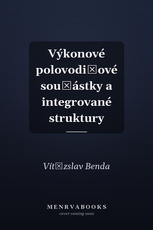 Výkonové polovodičové součástky a integrované struktury
