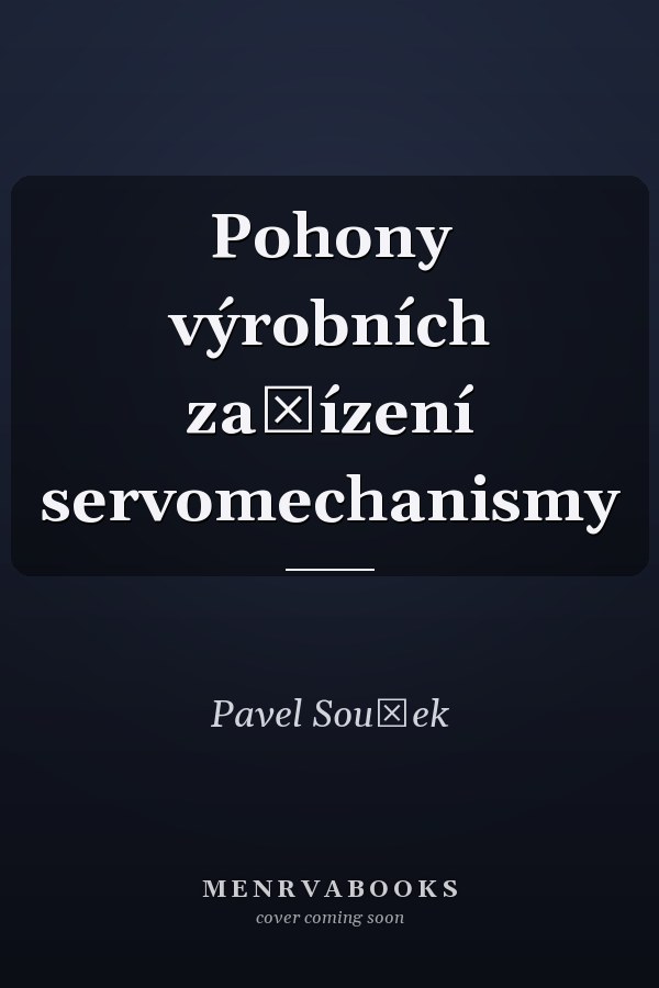 Pohony výrobních zařízení servomechanismy