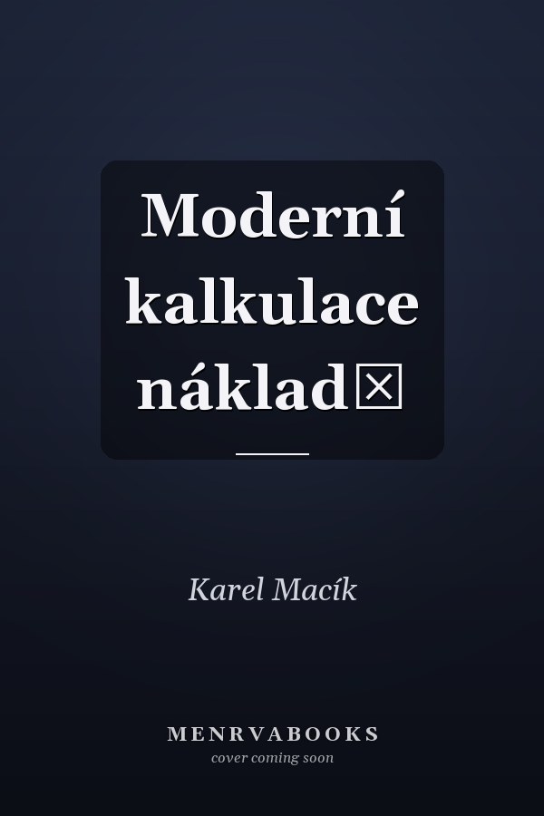 Moderní kalkulace nákladů
