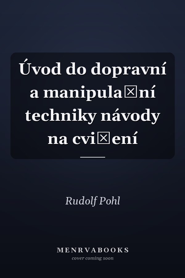 Úvod do dopravní a manipulační techniky návody na cvičení