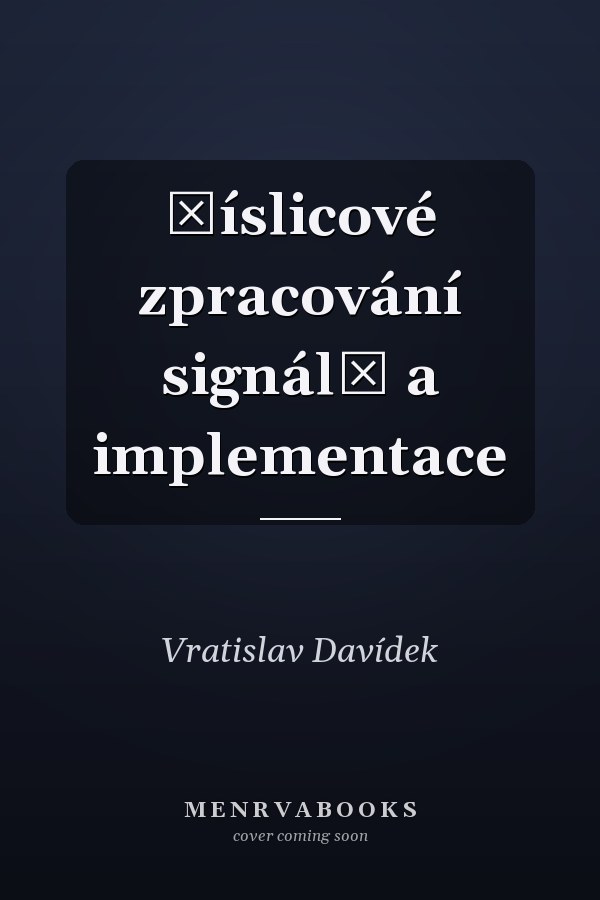 Číslicové zpracování signálů a implementace