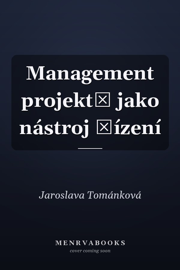 Management projektů jako nástroj řízení