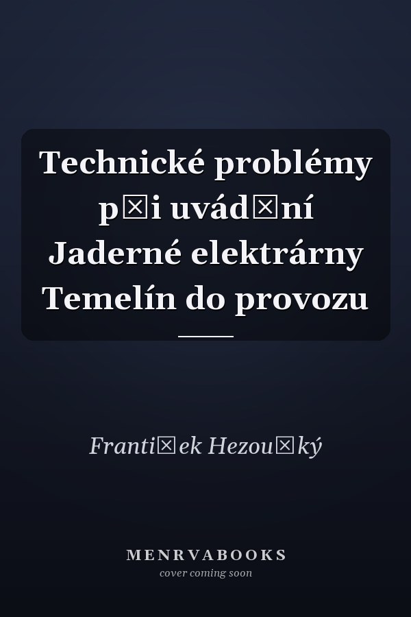 Technické problémy při uvádění Jaderné elektrárny Temelín do provozu