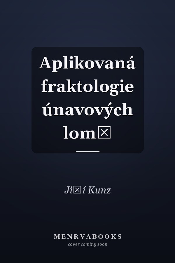 Aplikovaná fraktologie únavových lomů
