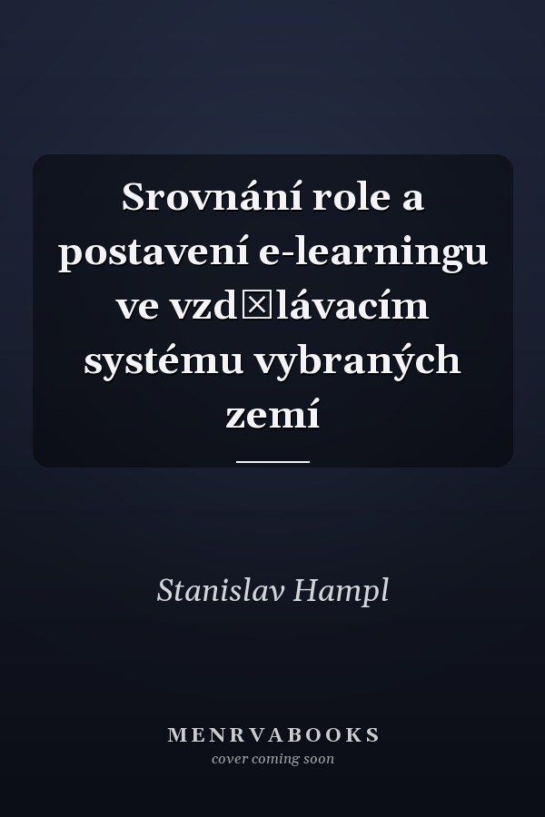 Srovnání role a postavení e-learningu ve vzdělávacím systému vybraných zemí