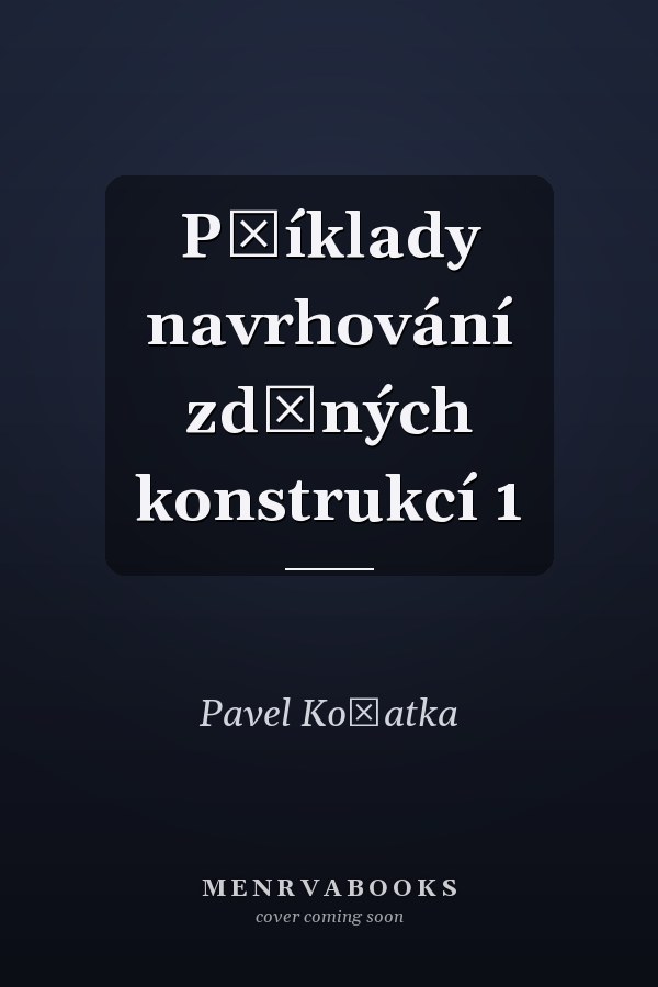 Příklady navrhování zděných konstrukcí 1