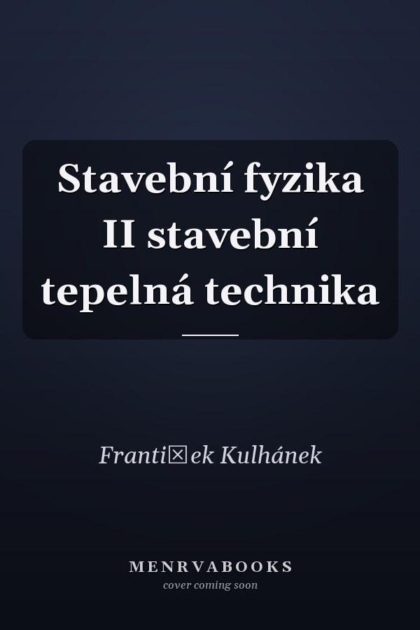 Stavební fyzika II stavební tepelná technika