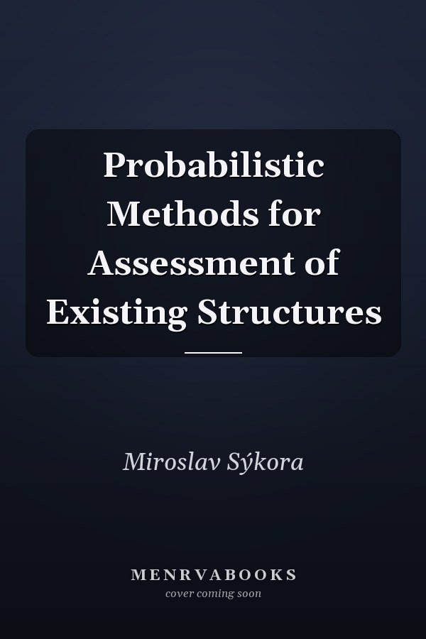 Probabilistic Methods for Assessment of Existing Structures