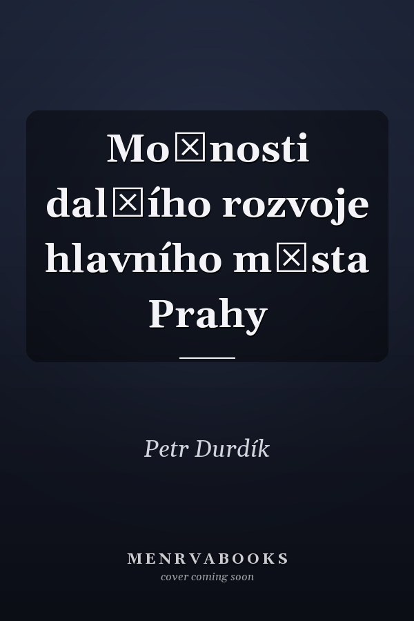 Možnosti dalšího rozvoje hlavního města Prahy