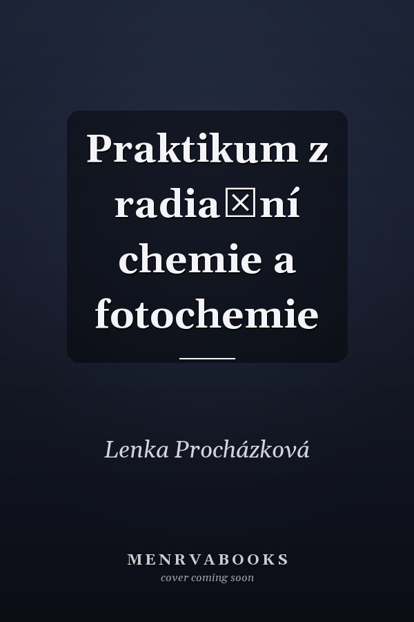 Praktikum z radiační chemie a fotochemie