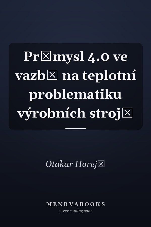 Průmysl 4.0 ve vazbě na teplotní problematiku výrobních strojů