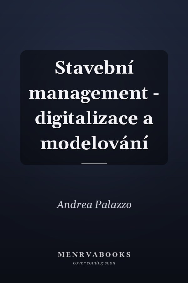 Stavební management - digitalizace a modelování