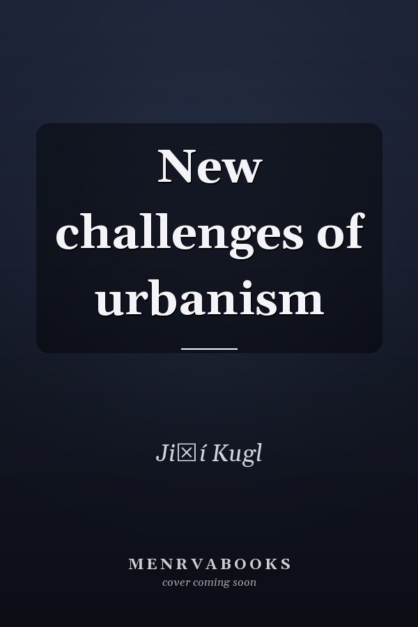 New challenges of urbanism