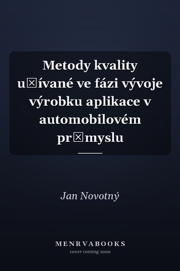 Metody kvality užívané ve fázi vývoje výrobku aplikace v automobilovém průmyslu