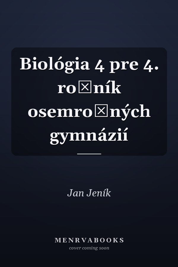 Biológia 4 pre 4. ročník osemročných gymnázií