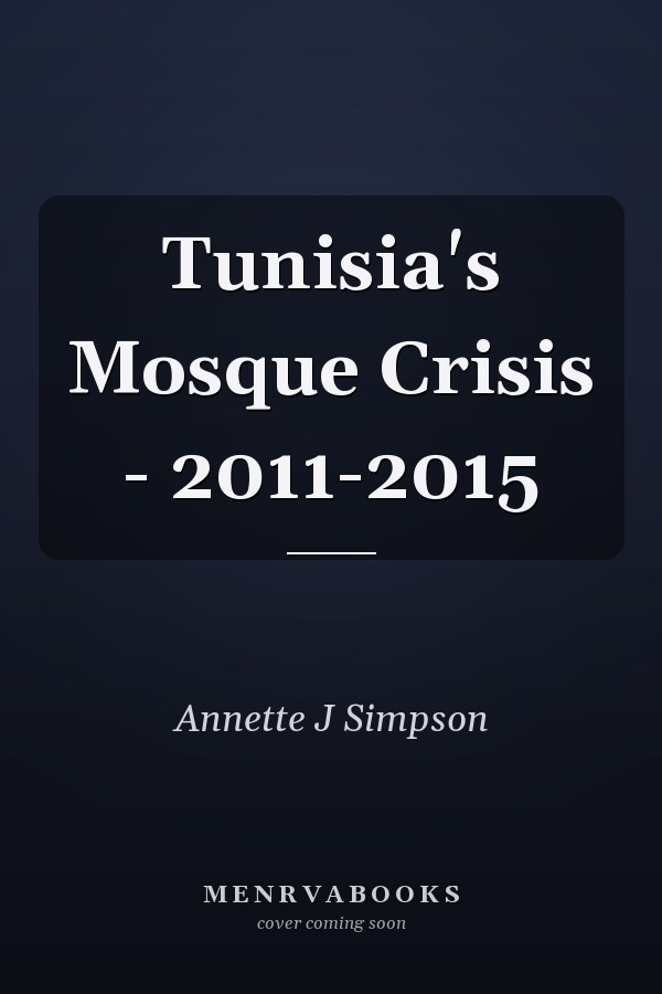 Tunisia's Mosque Crisis - 2011-2015