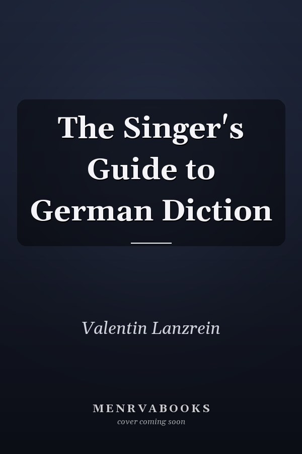 The Singer's Guide to German Diction