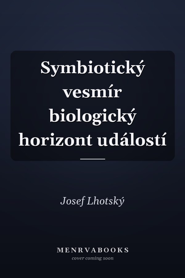 Symbiotický vesmír biologický horizont událostí
