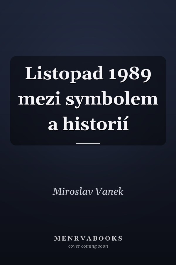 Listopad 1989 mezi symbolem a historií