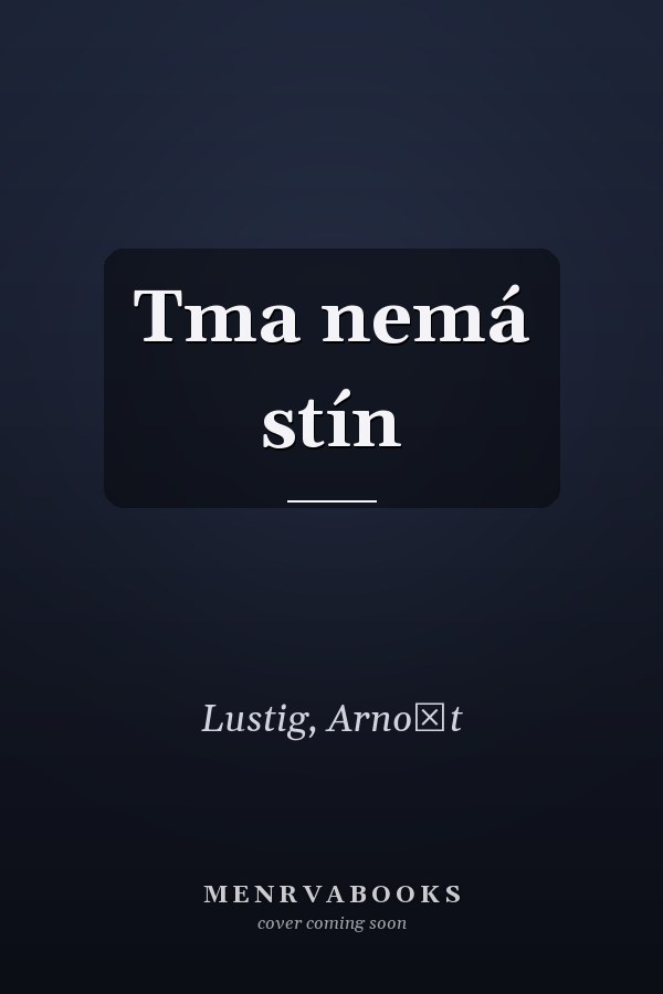 Tma nemá stín