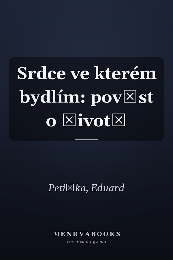 Srdce ve kterém bydlím: pověst o životě